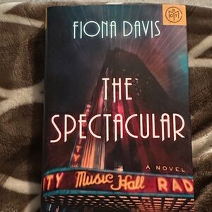 The Spectacular by Fiona Davis